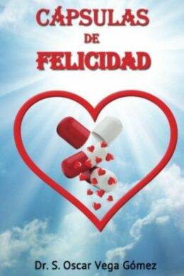 Cápsulas de Felicidad (Spanish Edition)